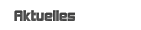 Aktuelles