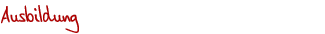 Ausbildung